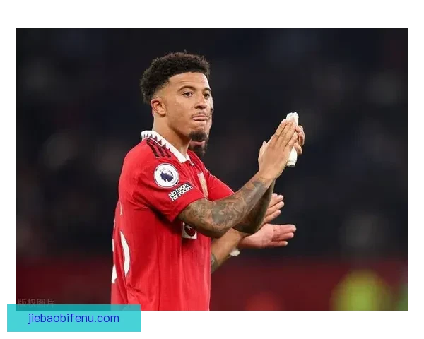 桑乔破门曼联1-0小胜延续三连胜势头 展现强劲状态