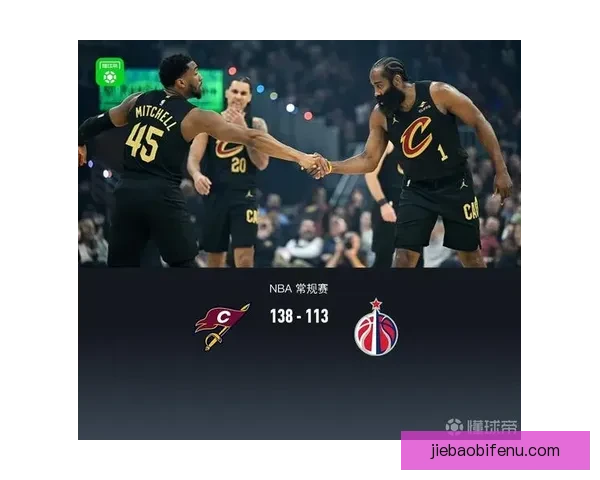 克里夫兰骑士大胜华盛顿奇才25分 完美演绎进攻火力全开